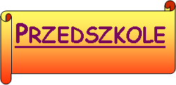 Zwój poziomy: Przedszkole